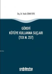 Görevi Kötüye Kullanma Suçları (TCK m. 257)