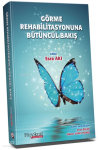 Görme Rehabilitasyonuna Bütüncül Bakış