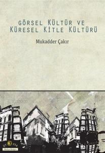Görsel Kültür ve Küresel Kitle Kültürü