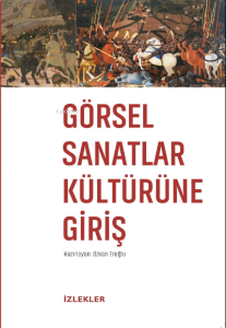 Görsel Sanatlar Kültürüne Giriş