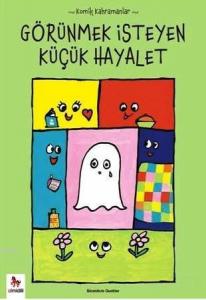 Görünmek İsteyen Küçük Hayalet; Komik Kahramanlar Serisi