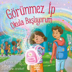 Görünmez İp;Okula Başlıyorum