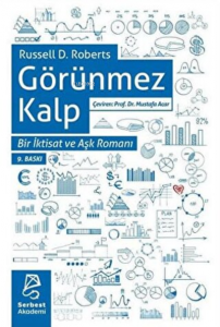 Görünmez Kalp Bir İktisat ve Aşk Romanı