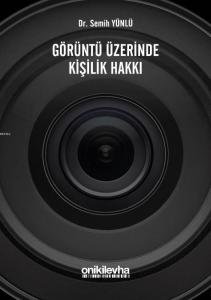 Görüntü Üzerinde Kişilik Hakkı