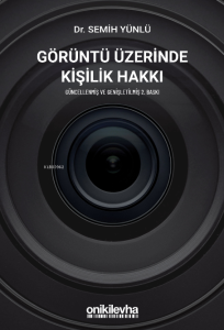 Görüntü Üzerinde Kişilik Hakkı