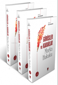 Görüşler ve Kararlar Marka Hukuku (3 Cilt)