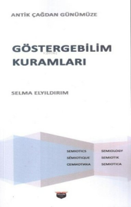 Göstergebilim Kuramları - Antik Çağdan Günümüze