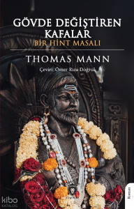 Gövde Değiştiren Kafalar;Bir Hint Masalı