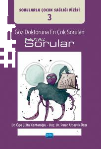 Göz Doktoruna En Çok Sorulan Sorular/ Sorularla Çocuk Sağlığı Dizisi: 3
