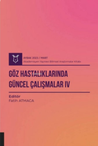 Göz Hastalıklarında Güncel Çalışmalar IV ( Aybak 2023 Mart )