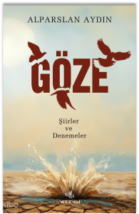 Göze;Şiirler ve Denemeler
