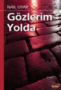 Gözlerim Yolda