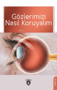 Gözlerimizi Nasıl Koruyalım