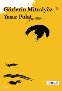 Gözlerin Mitralyöz