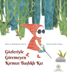Gözleriyle Göremeyen Kırmızı Başlıklı Kız