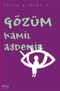 Gözüm - Toplu Şiirler 3