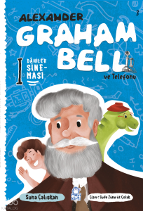 Graham Bell ve Telefonu;Dahiler Sineması 3