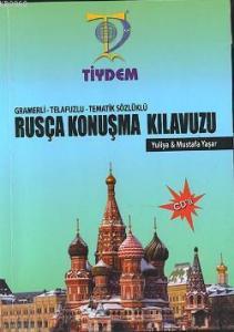 Gramerli-Telafuzlu-Tematik Sözlüklü| Rusça Konuşma Kılavuzu; Cd'li