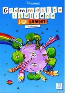 Grammatica Italiana Per Bambini (Çocuklar için İtalyanca Dilbilgisi- 7-11 yaş)