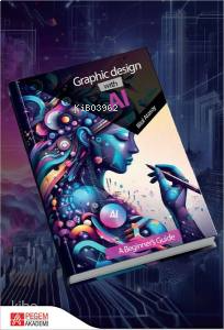 Graphic Design with Al A Beginner's Guide