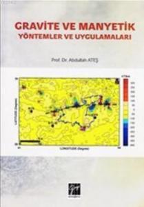 Gravite ve Manyetik Yöntemler ve Uygulamaları