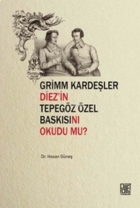 Grimm Kardeşler Diez'İn Tepegöz Özel Baskısını Okudu Mu?
