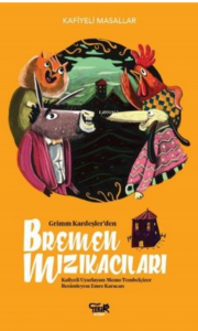 Grimm Kardeşler'den Bremen Mızıkacıları