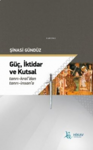 Güç İktidar ve Kutsal