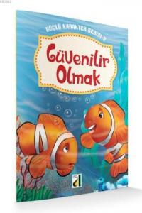 Güçlü Karakter Serisi 2 - Güvenilir Olmak