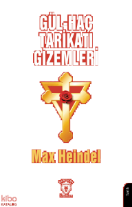 Gül - Haç Tarikatı Gizemleri