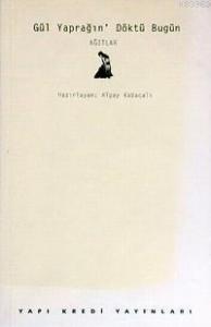Gül Yaprağın Döktü Bugün Ağıtlar