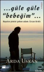 Güle Güle Bebeğim