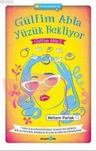 Gülfim Abla Yüzük Bekliyor; Gülfim Abla 2