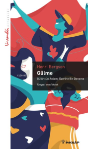 Gülme;Gülüncün Anlamı Üzerine Bir Deneme