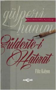 Gülperi Hanım ve Güldeste-i Hatırat; Divan Şiirinin Nilde Açan Çiçeği