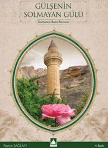 Gülşenin Solmayan Gülü