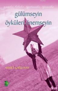 Gülümseyin Öyküleri Önemseyin; Anne Babalar-Öğretmenler-Öğrenciler