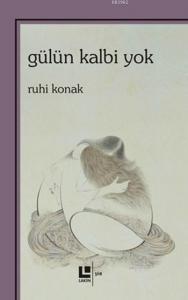 Gülün Kalbi Yok