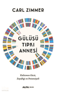 Gülüşü Tıpkı Annesi ;Kalıtımın Gücü, Zayıflığı ve Potansiyeli