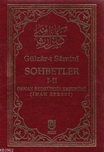 Gülzâr-ı Sâminî Sohbetler I-II
