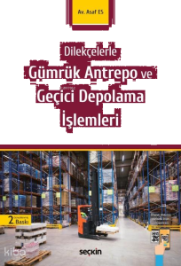 Gümrük Antrepo ve Geçici Depolama İşlemleri
