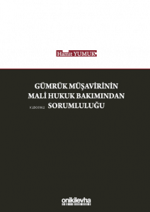 Gümrük Müşavirinin Mali Hukuk Bakımından Sorumluluğu