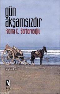 Gün Akşamsızdır