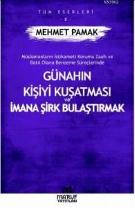 Günahın Kişiye Kuşatması ve İmana Şirk Bulaştırmak