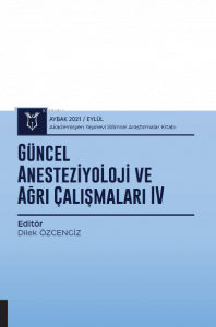 Güncel Anesteziyoloji ve Ağrı Çalışmaları IV ( AYBAK 2021 Eylül )
