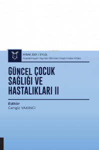 Güncel Çocuk Sağlığı ve Hastalıkları II ( AYBAK 2021 Eylül )