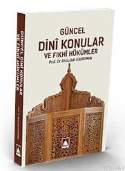 Güncel Dinî Konular ve Fıkhî Hükümler