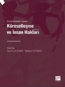 Güncel Gelişmeler Işığında Küreselleşme ve İnsan Hakları