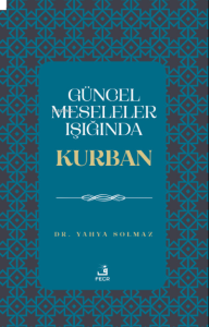 Güncel Meseleler Işığında Kurban