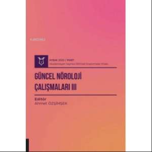 Güncel Nöroloji Çalışmaları III ( Aybak 2023 Mart )